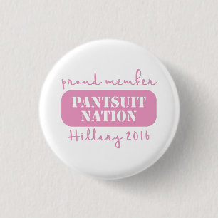 Badge Rond 2,50 Cm Nation de Pantsuit pour Hillary !