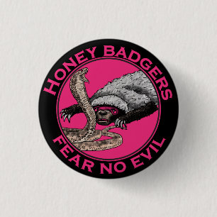 Badge Rond 2,50 Cm N'ayez aucune peur du mal blaireau rose badass art