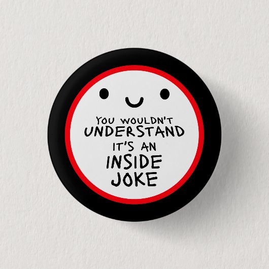 Badge Rond 2,50 Cm Ne comprendrait pas que c'est une blague interne d (Devant)