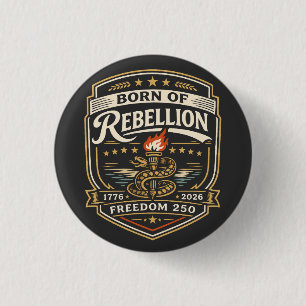 Badge Rond 2,50 Cm Né de la liberté 250 rébellion
