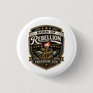 Badge Rond 2,50 Cm Né de la liberté 250 rébellion