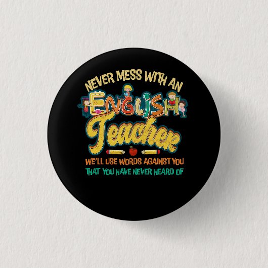Badge Rond 2,50 Cm Ne Jamais Mess Avec Un Enseignant Anglais Funny Gr (Devant)