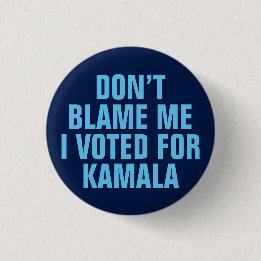 BADGE ROND 2,50 CM NE ME REPROCHE PAS QUE J'AI VOTÉ POUR KAMALA