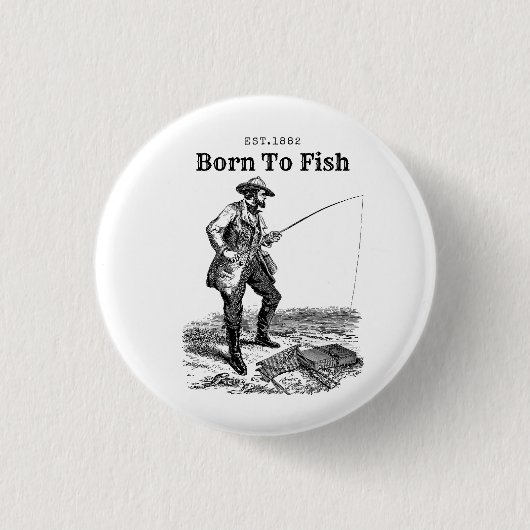 Badge Rond 2,50 Cm Né Pour Pêcher (Devant)