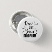 Badge Rond 2,50 Cm Ne quittez pas votre rêve (Devant & derrière)