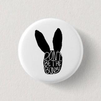 Badge Rond 2,50 Cm Ne sois pas le lapin