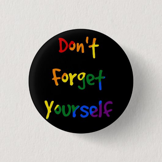 Badge Rond 2,50 Cm Ne vous oubliez pas - drapeau d'arc-en-ciel (Devant)
