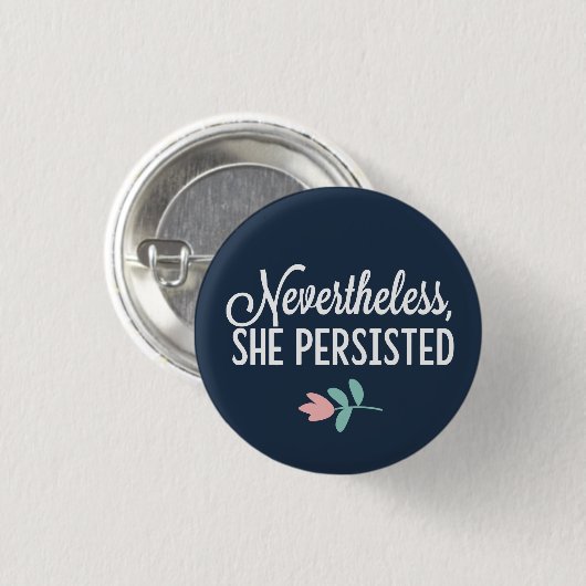 Badge Rond 2,50 Cm "Néanmoins, Elle A Persisté" (Devant & derrière)