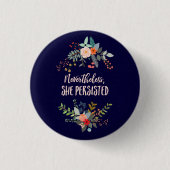 Badge Rond 2,50 Cm Néanmoins, elle a persisté (Devant)