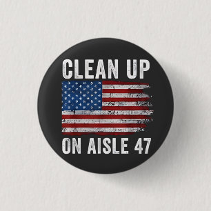 Badge Rond 2,50 Cm Nettoyer Sur L'Aisle 47 Chemise Impeach 47 Anti Tr