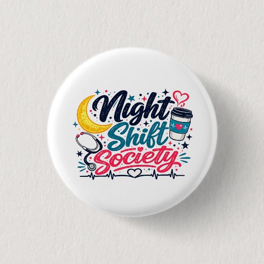 Badge Rond 2,50 Cm Night Shift Society (Devant)
