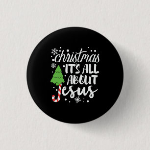 Badge Rond 2,50 Cm Noël cadeau Noël C'est tout sur Jésus
