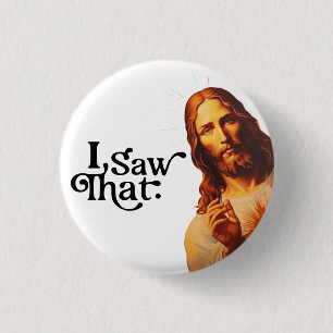 Badge Rond 2,50 Cm Noël drôle, j'ai vu ça, Jésus, j'ai vu ça