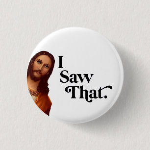 Badge Rond 2,50 Cm Noël drôle, j'ai vu Jésus, j'ai vu ça