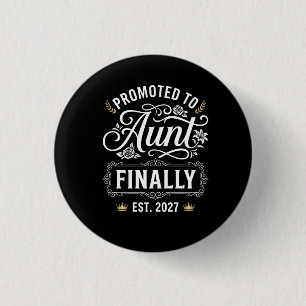 Badge Rond 2,50 Cm Nommée tante enfin 2027 Annonce de bébé