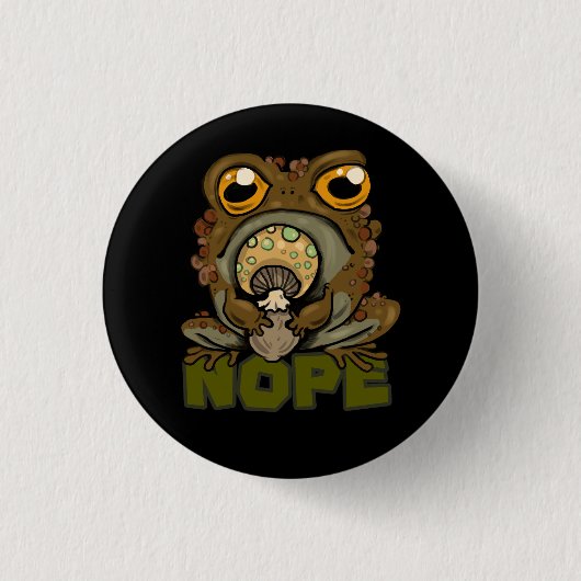 Badge Rond 2,50 Cm Non ! Grumpy Toad (Devant)
