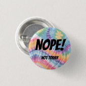 Badge Rond 2,50 Cm Non ! Pas aujourd'hui ! (Devant & derrière)