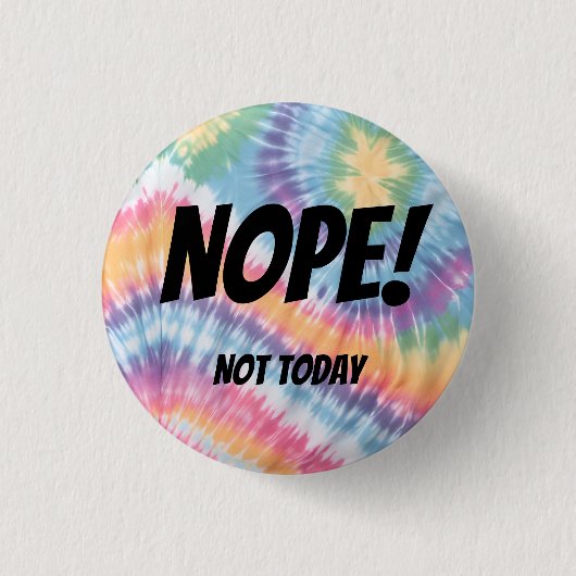 Badge Rond 2,50 Cm Non ! Pas aujourd'hui ! (Devant)