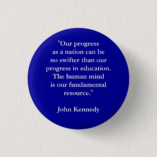Badge Rond 2,50 Cm "Notre progrès comme nation peut n'être aucun tha (Devant)
