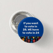 Badge Rond 2,50 Cm Nous devons voter en 24 (Devant & derrière)