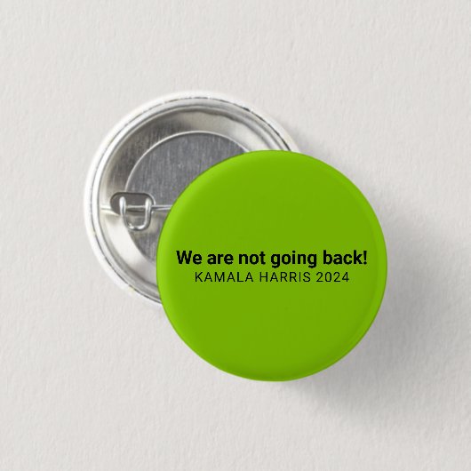 Badge Rond 2,50 Cm Nous ne retournons pas Kamala harris 2024 vert (Devant & derrière)