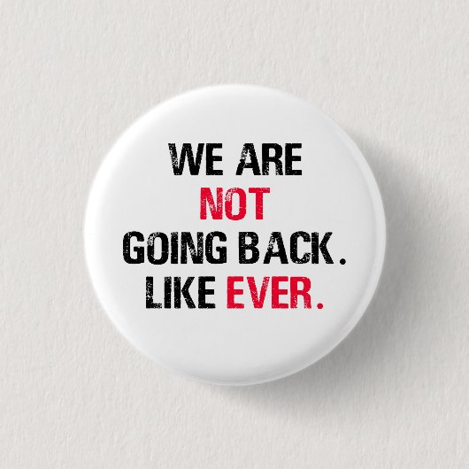 Badge Rond 2,50 Cm Nous Ne Reviendrons Pas Comme Jamais (Devant)