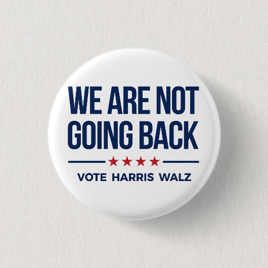 Badge Rond 2,50 Cm NOUS NE REVIENDRONS PAS - Vote Harris Walz (Devant)