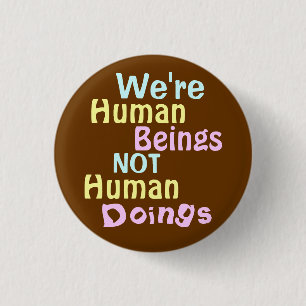 Badge Rond 2,50 Cm Nous sommes des êtres humains !