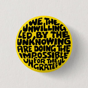 Badge Rond 2,50 Cm Nous sommes prêts, menés par l'ignorance