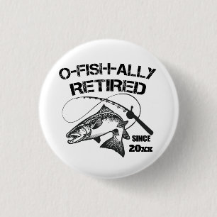 Badge Rond 2,50 Cm O Fish Ally Retraité 2025 Funny Pêcheur