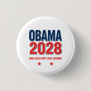 Badge Rond 2,50 Cm Obama 2028 Puisque les règles n'existent plus Poli
