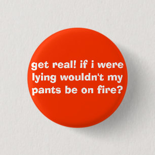 Badge Rond 2,50 Cm obtenez vrai ! si je me trouvais mon pantalon ne
