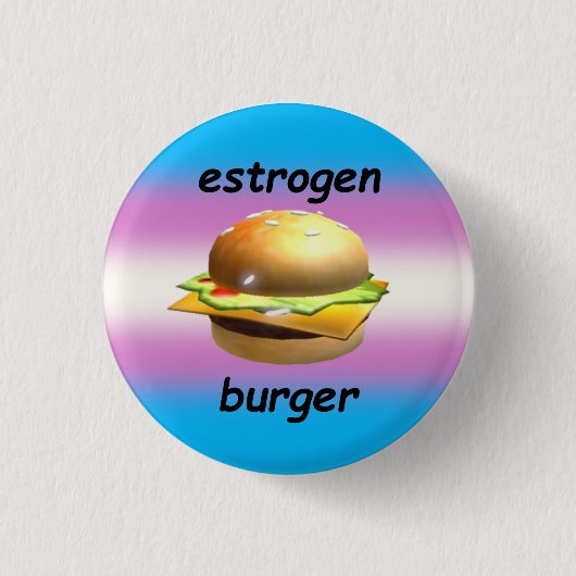 Badge Rond 2,50 Cm "oestrogène burger" pin de la fierté transfem (Devant)