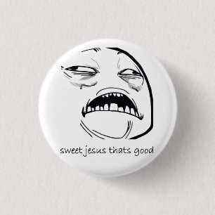 Badge Rond 2,50 Cm Oh Jésus doux qui est bon visage Meme de rage