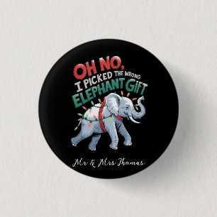 Badge Rond 2,50 Cm Oh non, j'ai pris le mauvais cadeau d'éléphant drô