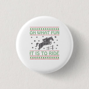 Badge Rond 2,50 Cm Oh Quelle Joie de Monter un Cheval de Noël Laid