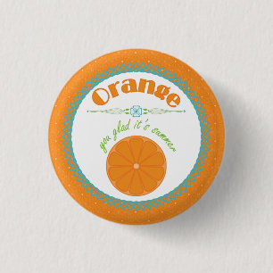 Badge Rond 2,50 Cm Orange You Glad It's Summer Fun Fruit Thème