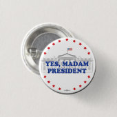 BADGE ROND 2,50 CM OUI, MADAME PRÉSIDENT - BOUTON (Devant & derrière)