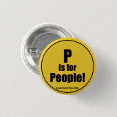 Badge Rond 2,50 Cm P est pour des personnes ! (Devant & derrière)