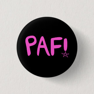 Badge Rond 2,50 Cm PAF ! Bouton