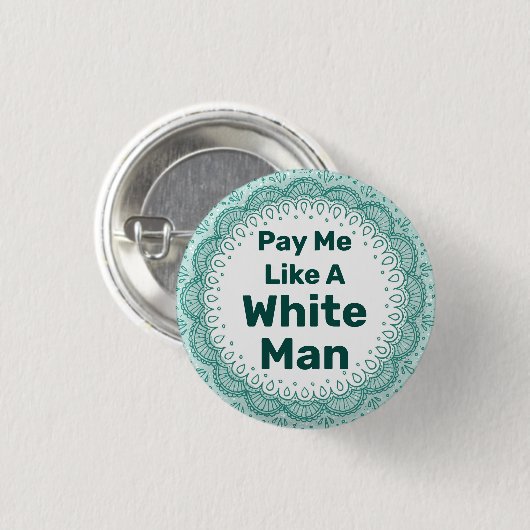 Badge Rond 2,50 Cm Paie-moi comme un homme blanc (Devant & derrière)