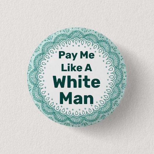Badge Rond 2,50 Cm Paie-moi comme un homme blanc (Devant)