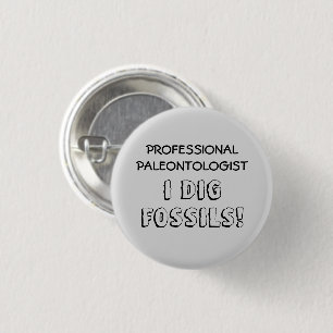Badge Rond 2,50 Cm Paléontologue professionnel - I Creg Fossiles