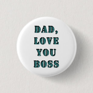 BADGE ROND 2,50 CM PAPA, JE T'AIME BOSS 1