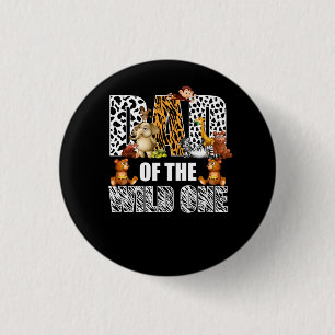 Badge Rond 2,50 Cm Papa of the Wild One Zoo Anniversaire Safari Jungl