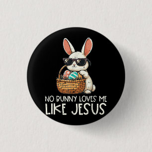 Badge Rond 2,50 Cm Pâques Aucun Lapin Ne M'Aime Comme Jésus Chrétien