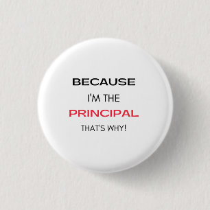 Badge Rond 2,50 Cm Parce que je suis le principal C'est pourquoi 2