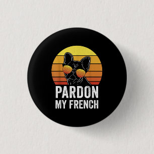 Badge Rond 2,50 Cm Pardon Mon Amoureux des chiens Français Cadeau Fre
