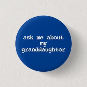 Badge Rond 2,50 Cm parle-moi de ma petite-fille Button