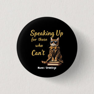 Badge Rond 2,50 Cm Parler pour ceux qui ne peuvent pas Chouette Chat